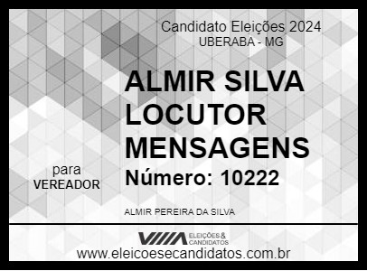 Candidato ALMIR SILVA LOCUTOR MENSAGENS 2024 - UBERABA - Eleições