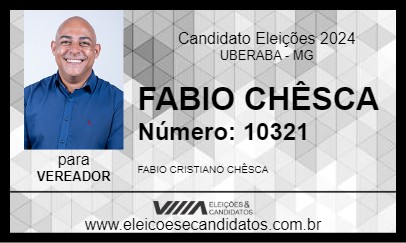 Candidato FABIO CHÊSCA 2024 - UBERABA - Eleições