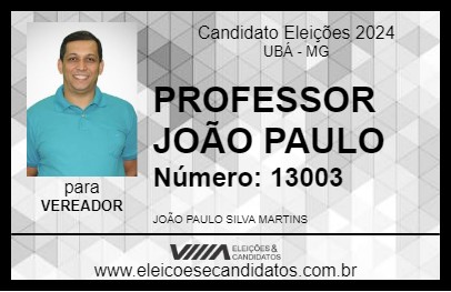 Candidato PROFESSOR JOÃO PAULO 2024 - UBÁ - Eleições