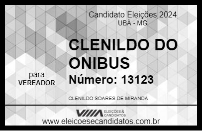 Candidato CLENILDO DO ONIBUS 2024 - UBÁ - Eleições