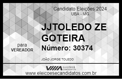 Candidato JJTOLEDO ZE GOTEIRA 2024 - UBÁ - Eleições