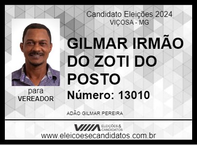 Candidato GILMAR IRMÃO DO ZOTI DO POSTO 2024 - VIÇOSA - Eleições