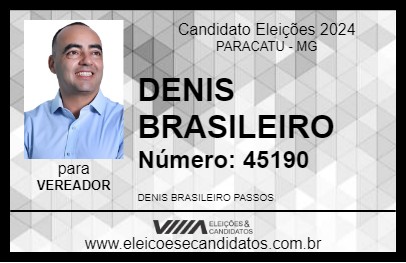 Candidato DENIS BRASILEIRO 2024 - PARACATU - Eleições