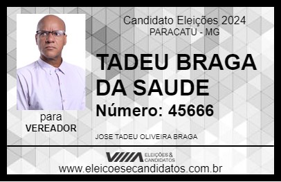 Candidato TADEU BRAGA DA SAUDE 2024 - PARACATU - Eleições