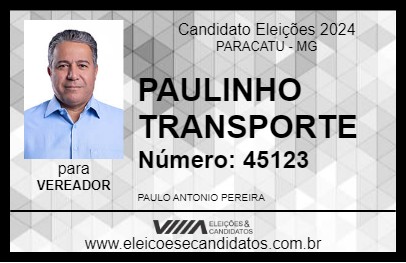 Candidato PAULINHO TRANSPORTE 2024 - PARACATU - Eleições