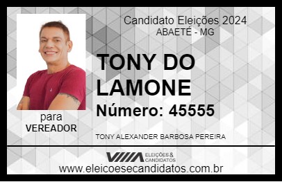 Candidato TONY DO LAMONE 2024 - ABAETÉ - Eleições