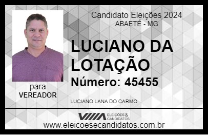 Candidato LUCIANO DA LOTAÇÃO 2024 - ABAETÉ - Eleições