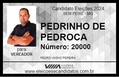 Candidato PEDRINHO DE PEDROCA 2024 - SEM PEIXE - Eleições