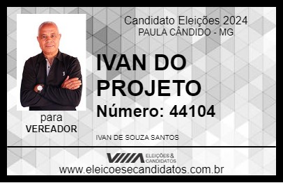 Candidato IVAN DO PROJETO 2024 - PAULA CÂNDIDO - Eleições