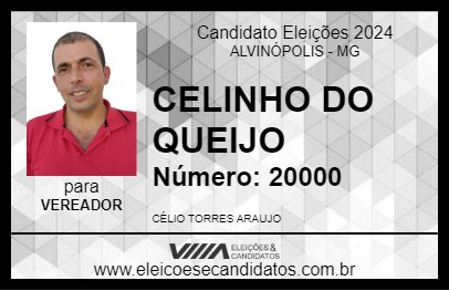 Candidato CELINHO DO QUEIJO 2024 - ALVINÓPOLIS - Eleições