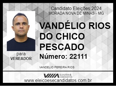 Candidato VANDÉLIO RIOS DO CHICO PESCADO 2024 - MORADA NOVA DE MINAS - Eleições