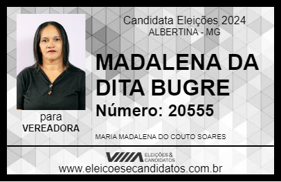 Candidato MADALENA DA DITA BUGRE 2024 - ALBERTINA - Eleições