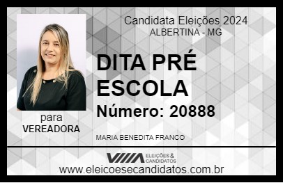 Candidato DITA PRÉ ESCOLA 2024 - ALBERTINA - Eleições