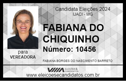 Candidato FABIANA DO CHIQUINHO 2024 - IJACI - Eleições