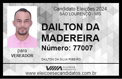 Candidato DAILTON DA MADEREIRA 2024 - SÃO LOURENÇO - Eleições