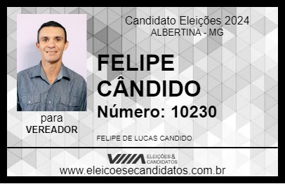 Candidato FELIPE CÂNDIDO 2024 - ALBERTINA - Eleições