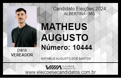 Candidato MATHEUS AUGUSTO 2024 - ALBERTINA - Eleições