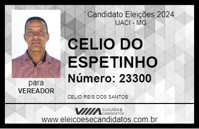 Candidato CELIO DO ESPETINHO 2024 - IJACI - Eleições