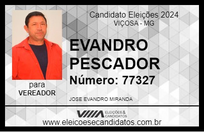 Candidato EVANDRO PESCADOR 2024 - VIÇOSA - Eleições