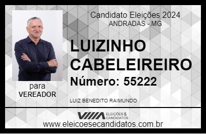 Candidato LUIZINHO CABELEIREIRO  2024 - ANDRADAS - Eleições