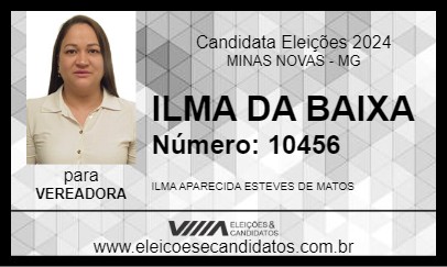 Candidato ILMA DA BAIXA 2024 - MINAS NOVAS - Eleições