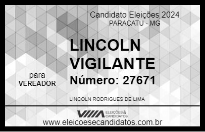 Candidato LINCOLN VIGILANTE 2024 - PARACATU - Eleições