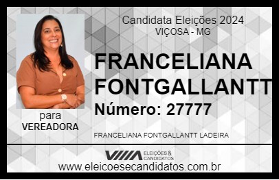 Candidato FRANCELIANA FONTGALLANTT 2024 - VIÇOSA - Eleições