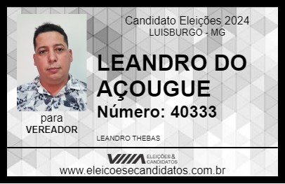 Candidato LEANDRO DO AÇOUGUE 2024 - LUISBURGO - Eleições