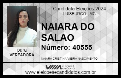 Candidato NAIARA DO SALAO 2024 - LUISBURGO - Eleições