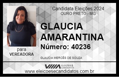 Candidato GLAUCIA AMARANTINA 2024 - OURO PRETO - Eleições