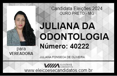 Candidato JULIANA DA ODONTOLOGIA 2024 - OURO PRETO - Eleições