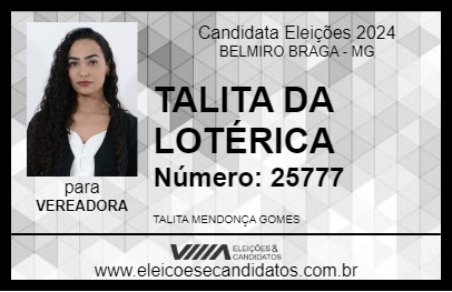 Candidato TALITA DA LOTÉRICA 2024 - BELMIRO BRAGA - Eleições