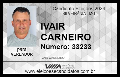 Candidato IVAIR CARNEIRO 2024 - SILVEIRÂNIA - Eleições