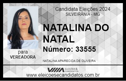 Candidato NATALINA DO NATAL 2024 - SILVEIRÂNIA - Eleições