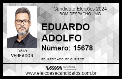 Candidato EDUARDO ADOLFO 2024 - BOM DESPACHO - Eleições