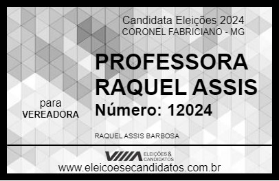 Candidato PROFESSORA RAQUEL ASSIS 2024 - CORONEL FABRICIANO - Eleições