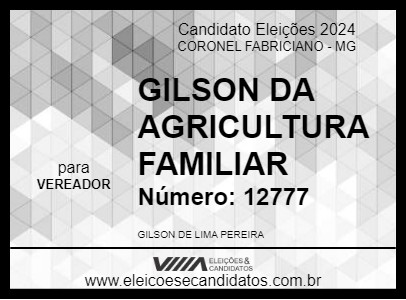 Candidato GILSON DA AGRICULTURA FAMILIAR 2024 - CORONEL FABRICIANO - Eleições