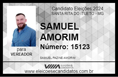 Candidato SAMUEL AMORIM 2024 - SANTA RITA DO ITUETO - Eleições