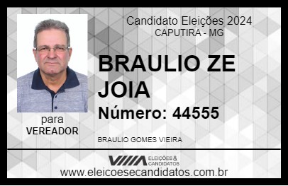 Candidato BRAULIO ZE JOIA 2024 - CAPUTIRA - Eleições