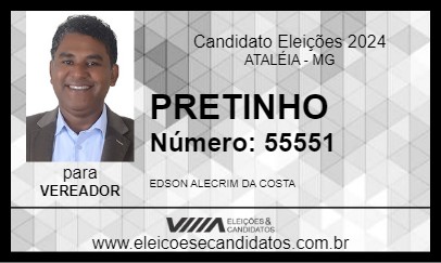 Candidato PRETINHO  2024 - ATALÉIA - Eleições