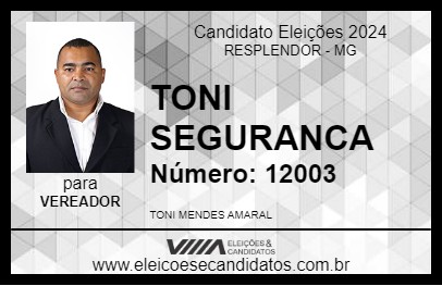 Candidato TONI SEGURANCA 2024 - RESPLENDOR - Eleições