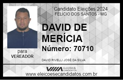 Candidato DAVID DE MERÍCIA 2024 - FELÍCIO DOS SANTOS - Eleições