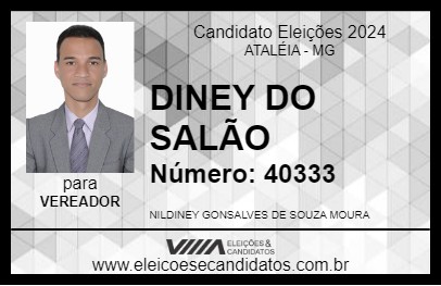 Candidato DINEY DO SALÃO 2024 - ATALÉIA - Eleições