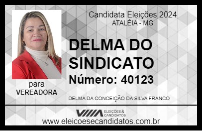 Candidato DELMA DO SINDICATO 2024 - ATALÉIA - Eleições