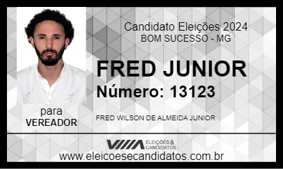 Candidato FRED JUNIOR 2024 - BOM SUCESSO - Eleições