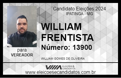 Candidato WILLIAM FRENTISTA 2024 - IPATINGA - Eleições