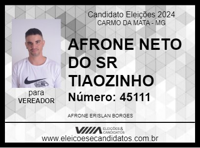 Candidato AFRONE NETO DO SR TIAOZINHO 2024 - CARMO DA MATA - Eleições