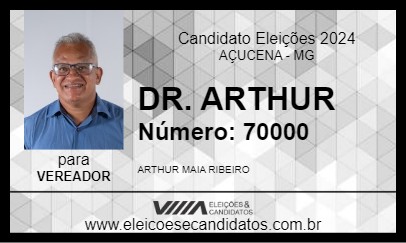 Candidato DR. ARTHUR 2024 - AÇUCENA - Eleições