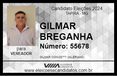 Candidato GILMAR BREGANHA 2024 - TAPIRA - Eleições