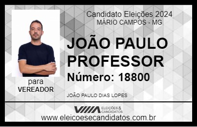 Candidato JOÃO PAULO PROFESSOR 2024 - MÁRIO CAMPOS - Eleições